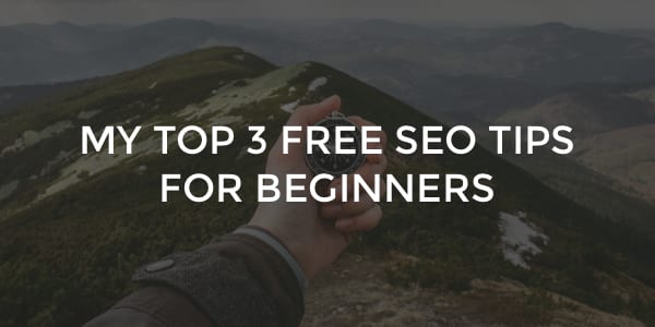 Free SEO Advice for Beginners - My Top 3 SEO Tips | Orbit Media Studios