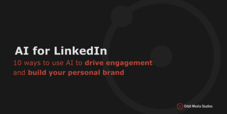Slide with the title "AI for LinkedIn" and subtitle "10 ways to use AI to drive engagement and build your personal brand," with Orbit Media Studios logo in the corner.